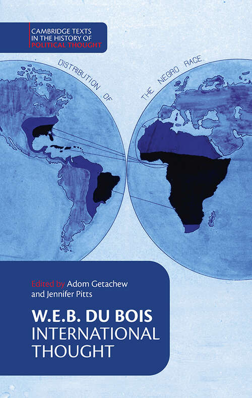 W. E. B. Du Bois: International Thought (Cambridge Texts in the History of Political Thought)
