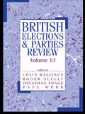 British Elections & Parties Review: Volume 13
