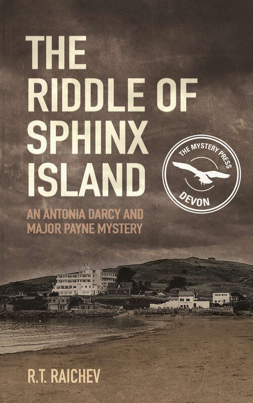 Book cover of The Riddle of Sphinx Island: An Antonia Darcy and Major Payne Mystery 1