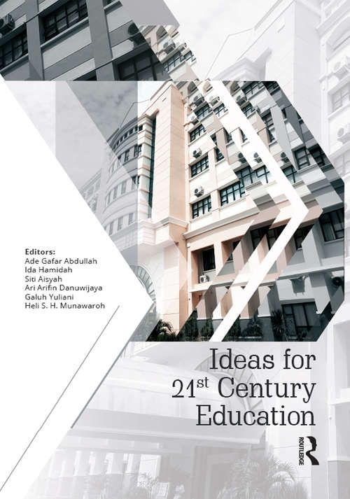 Ideas for 21st Century Education: Proceedings of the Asian Education Symposium (AES 2016), November 22-23, 2016, Bandung, Indonesia