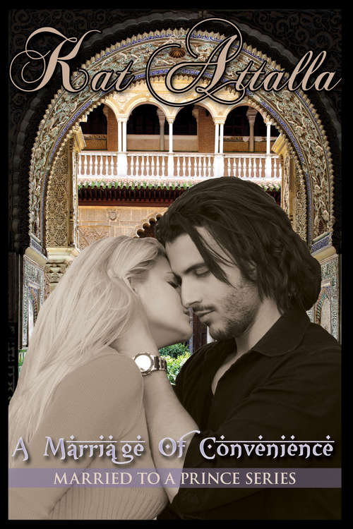 Book cover of A Marriage of Convenience: Married to a Prince (Married To A Prince #1)