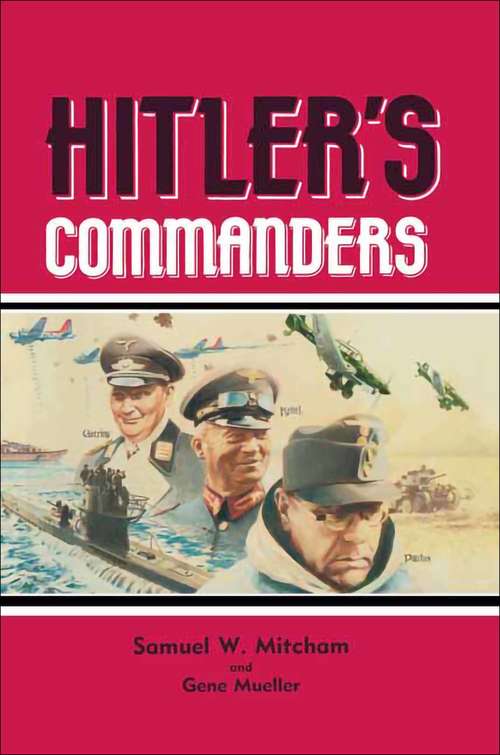 Book cover of Hitler's Commanders: German Bravery in the Field, 1939–1945 (2)