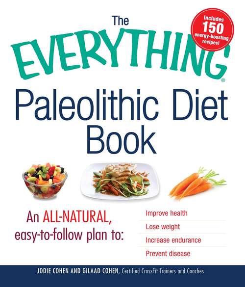 The Everything® Paleolithic Diet Book