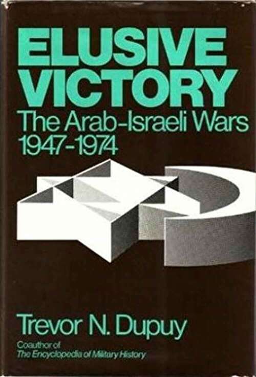 Book cover of Elusive Victory: The Arab-israeli Wars, 1947-1974