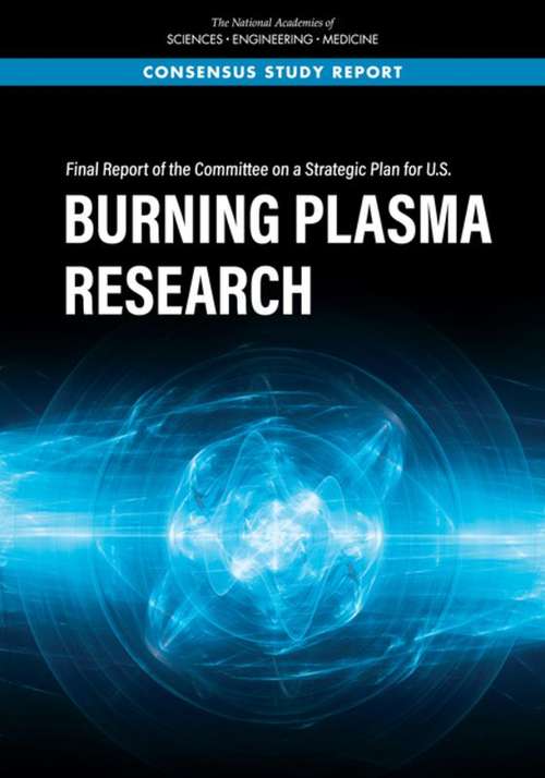Book cover of Final Report of the Committee on a Strategic Plan for U.S. Burning Plasma Research