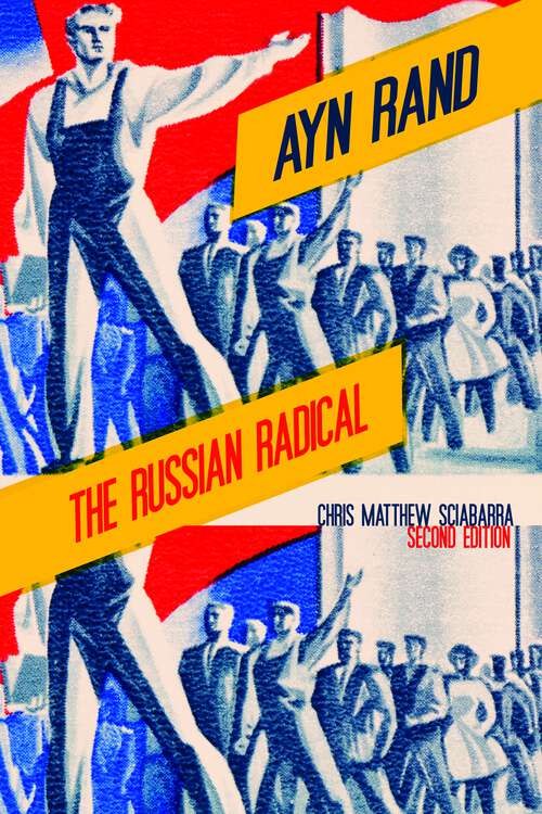 Book cover of Ayn Rand: The Russian Radical (Second Edition)