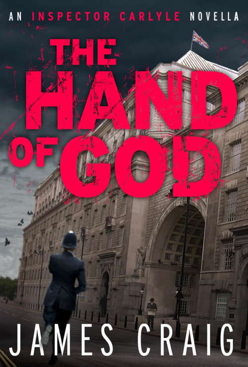 The Hand of God: An Inspector Carlyle Novella