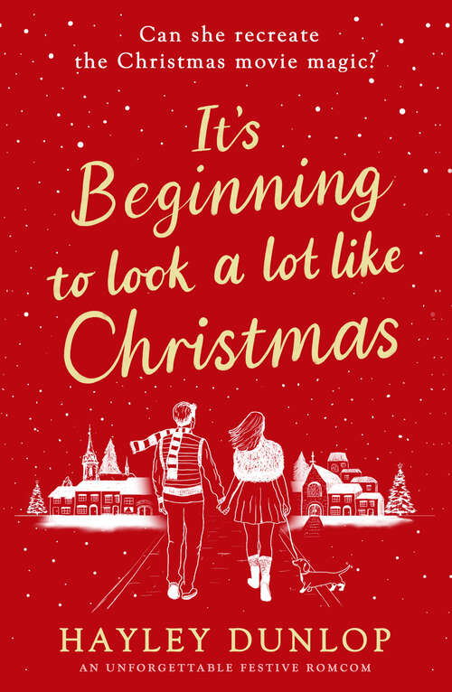 Book cover of It's Beginning To Look A Lot Like Christmas: An unforgettable, laugh-and-cry romcom for lovers of festive made-for-TV movies
