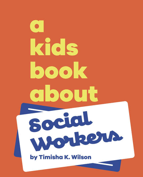 Book cover of A Kids Book About Social Workers (A Kids Book)