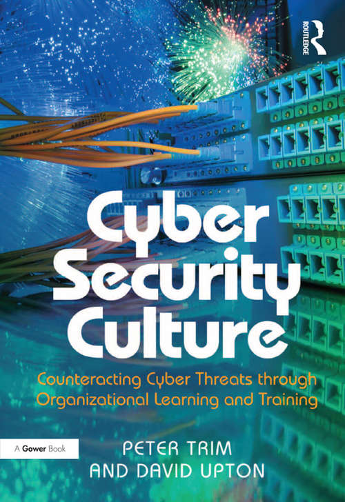 Book cover of Cyber Security Culture: Counteracting Cyber Threats through Organizational Learning and Training