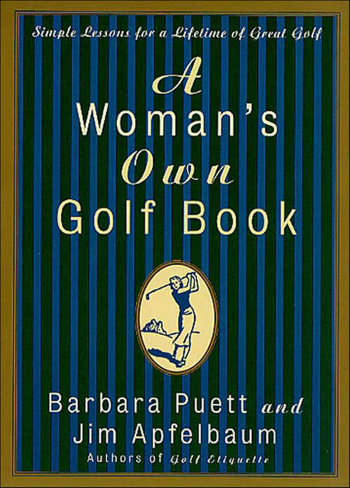 Book cover of A Woman's Own Golf Book: Simple Lessons for a Lifetime of Great Golf