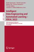 Intelligent Data Engineering and Automated Learning – IDEAL 2023: 24th International Conference, Évora, Portugal, November 22–24, 2023, Proceedings (Lecture Notes in Computer Science #14404)