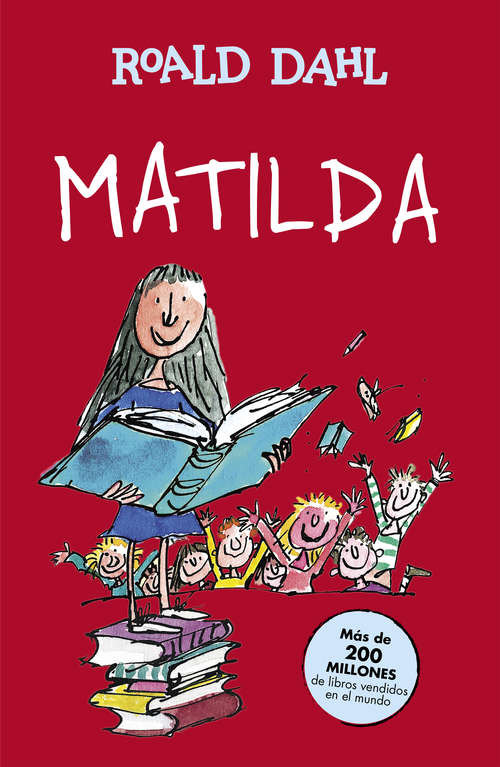 Book cover of Matilda (Colección Alfaguara Clásicos) (Colección Alfaguara Clásicos: Volumen)