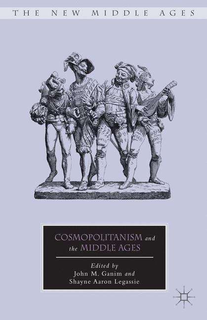 Book cover of Cosmopolitanism and the Middle Ages