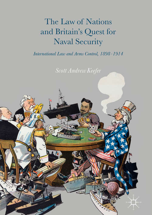 Book cover of The Law of Nations and Britain’s Quest for Naval Security