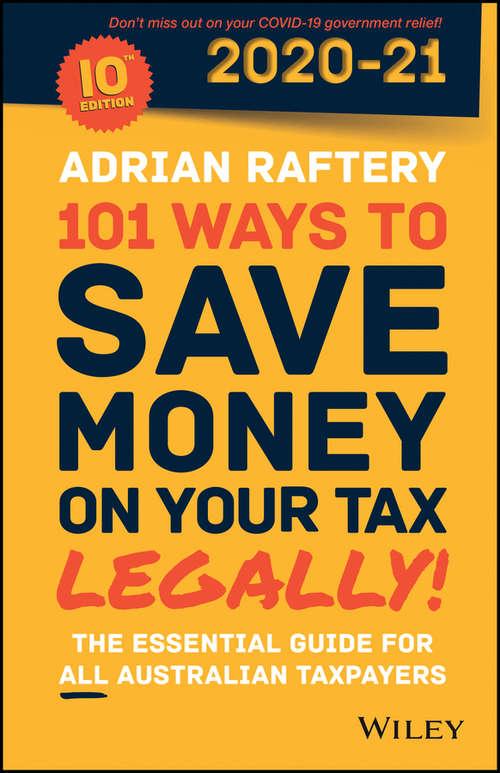Book cover of 101 Ways to Save Money on Your Tax - Legally! 2020 - 2021 (10)