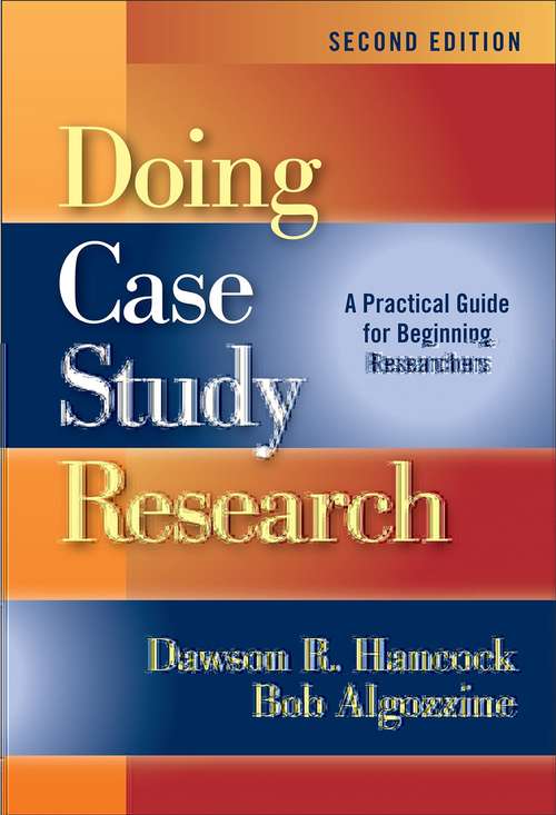 Doing Case Study Research: A Practical Guide For Beginning Researchers