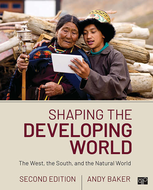 Shaping the Developing World: The West, the South, and the Natural World