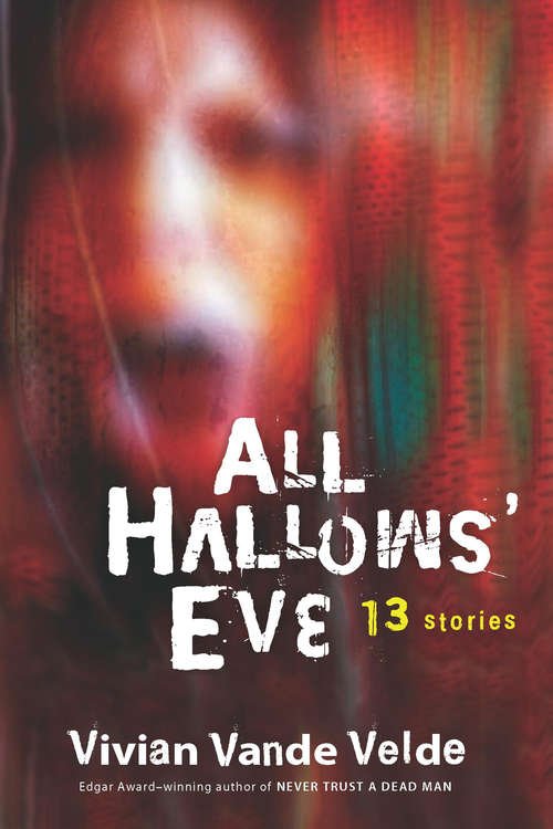Book cover of All Hallows' Eve: 13 Stories