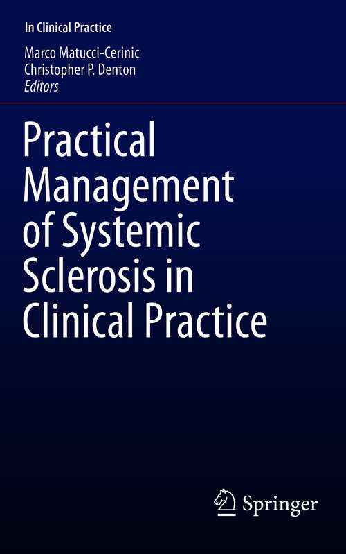 Practical Management of Systemic Sclerosis in Clinical Practice (In Clinical Practice)