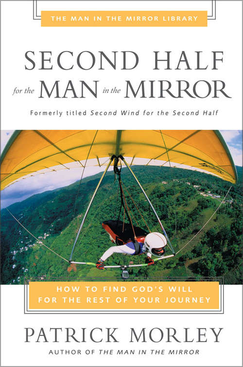 Book cover of Second Half for the Man in the Mirror