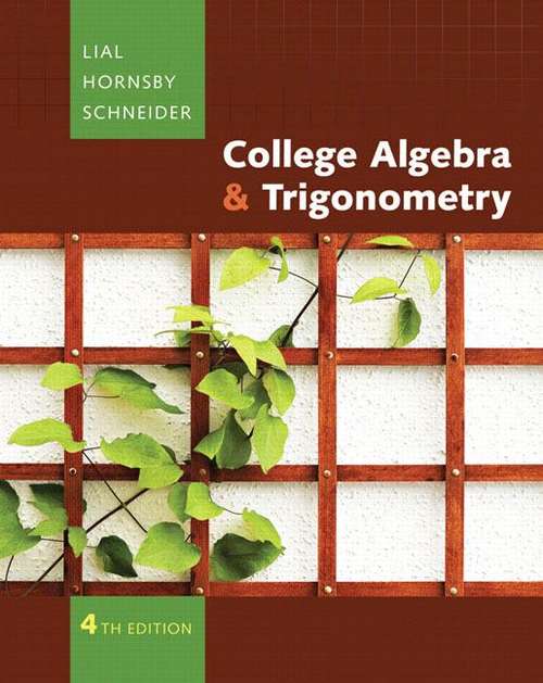 College Algebra and Trigonometry Fourth Edition