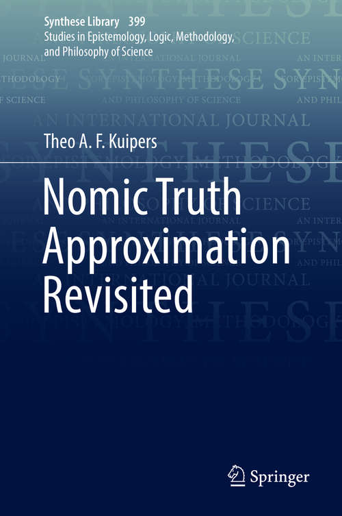 Nomic Truth Approximation Revisited (Synthese Library #399)