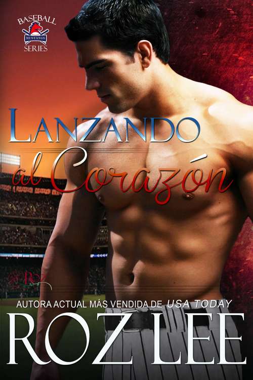 Book cover of Lanzando al corazón.