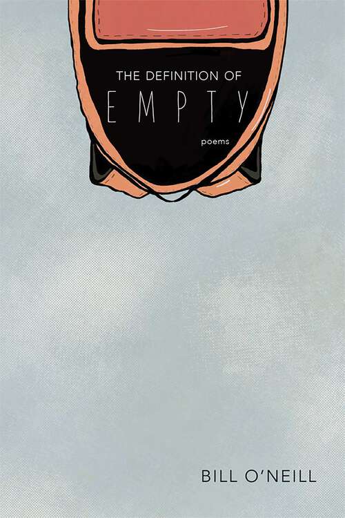 Book cover of The Definition of Empty: Poems (Mary Burritt Christiansen Poetry Series)