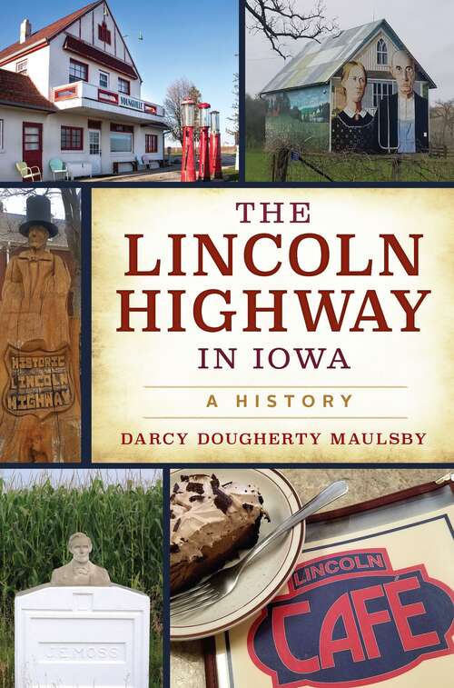 Book cover of The Lincoln Highway in Iowa: A History (Transportation)