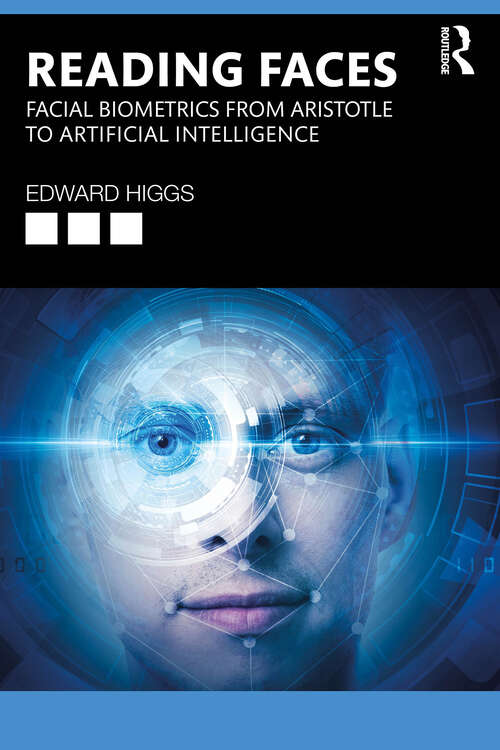 Book cover of Reading Faces: Facial Biometrics from Aristotle to Artificial Intelligence (1)