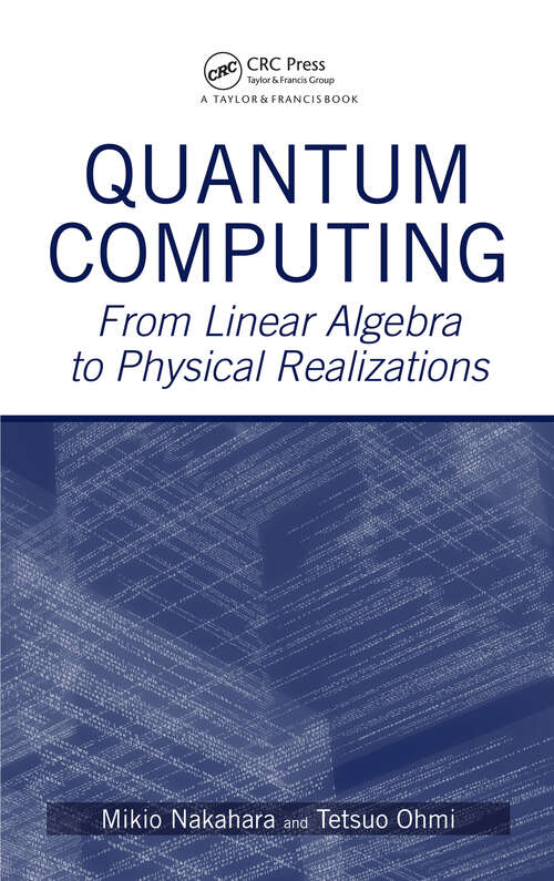 Book cover of Quantum Computing: From Linear Algebra to Physical Realizations (1)