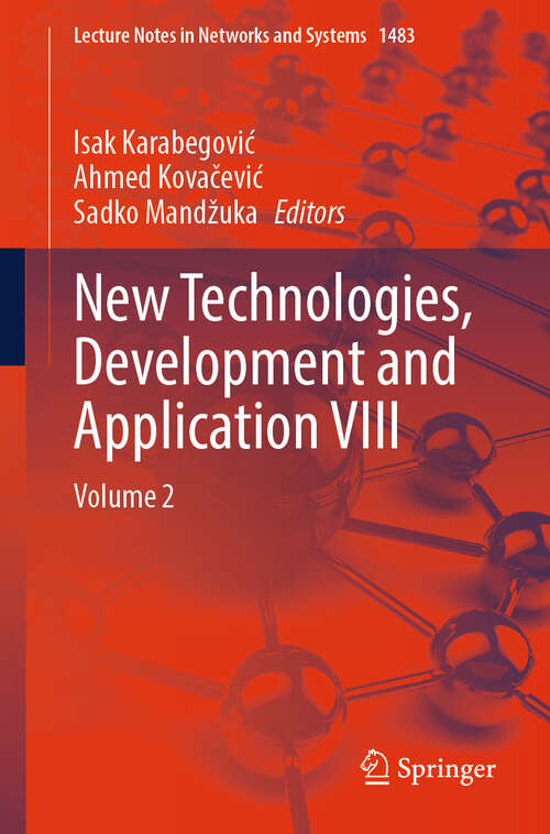 Book cover of New Technologies, Development and Application VIII: Volume 2 (Lecture Notes in Networks and Systems #1483)