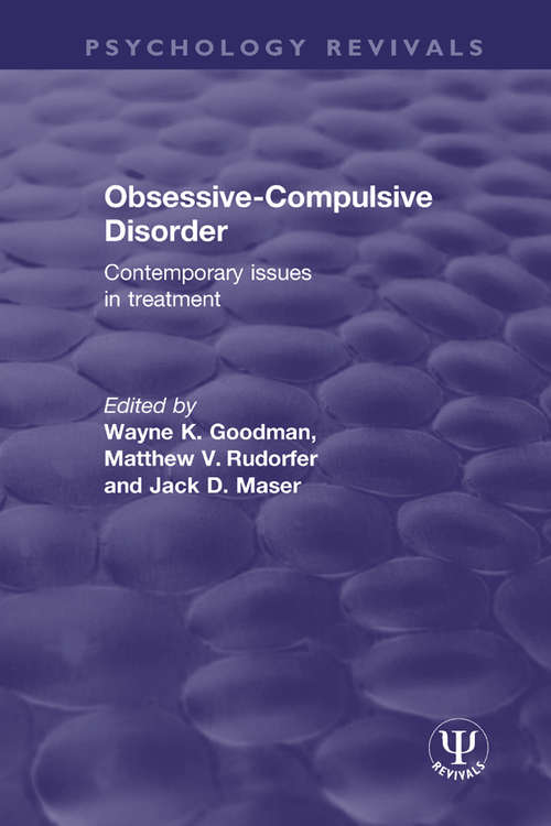 Obsessive-Compulsive Disorder: Contemporary Issues in Treatment (Psychology Revivals #37-3)