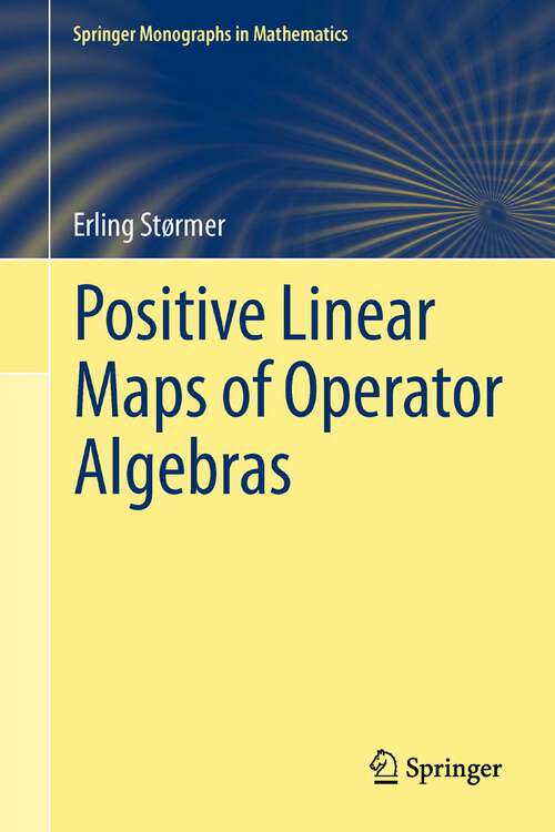 Book cover of Positive Linear Maps of Operator Algebras