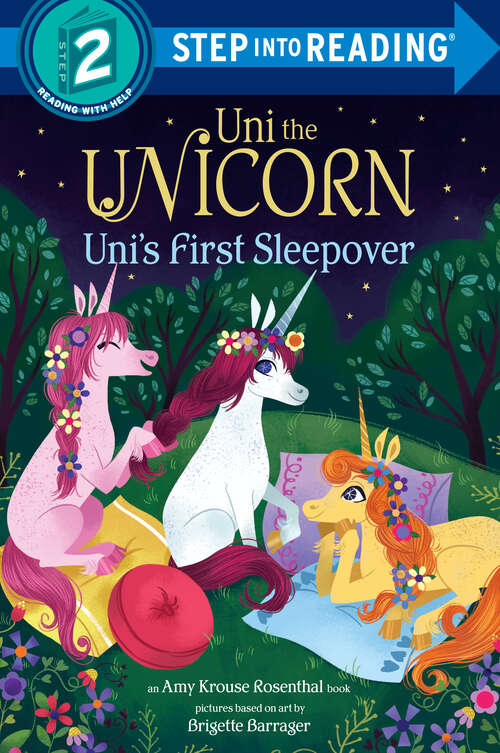 Book cover of Uni the Unicorn Uni's First Sleepover (Step into Reading)