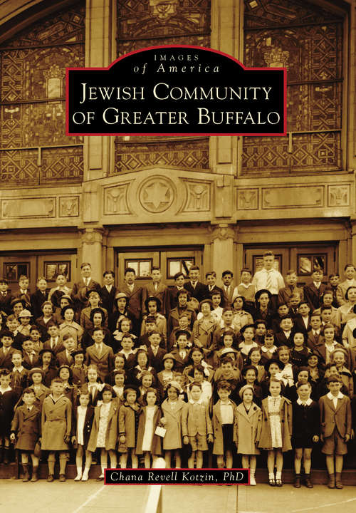 Book cover of Jewish Community of Greater Buffalo (Images of America)