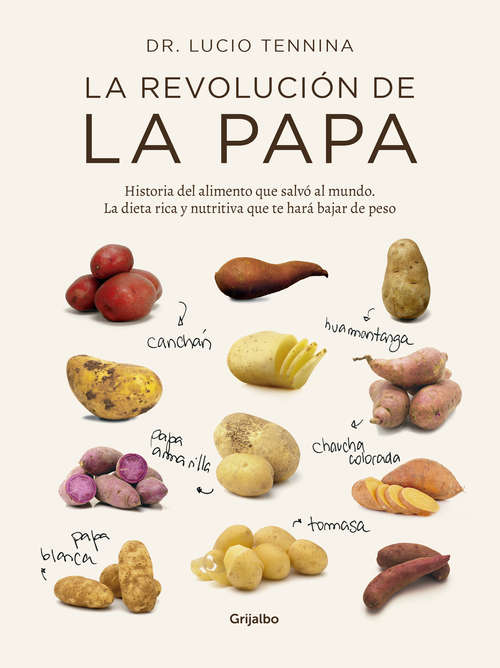 Book cover of La revolución de la papa: Historia del alimento que salvó al mundo. La dieta rica y nutritiva que te hará bajar de peso
