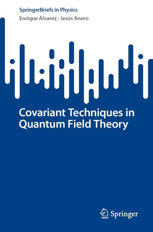 Book cover of Covariant Techniques in Quantum Field Theory (1st ed. 2022) (SpringerBriefs in Physics)