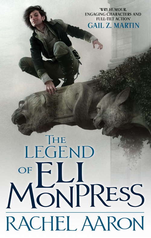 Book cover of The Legend Of Eli Monpress: The Legend Of Eli Monpress: Book 1 (Legend of Eli Monpress #1)
