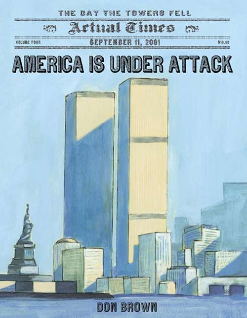 Book cover of America is Under Attack: The Day the Towers Fell - September 11, 2001
