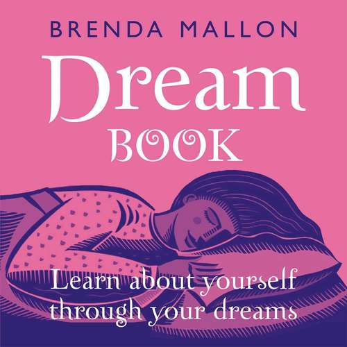 Book cover of Dream Book: Learn About Yourself Through Your Dreams (Book-in-a-box Ser.)