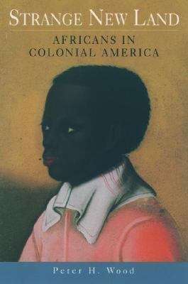Book cover of Strange New Land: Africans in Colonial America