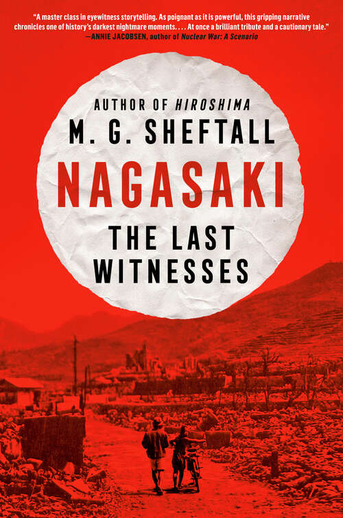 Book cover of Nagasaki: The Last Witnesses (Embers)