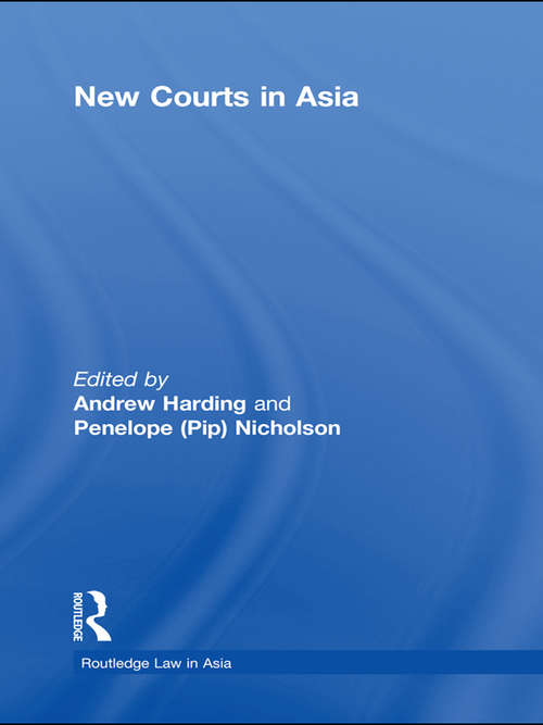 Book cover of New Courts in Asia (Routledge Law in Asia)