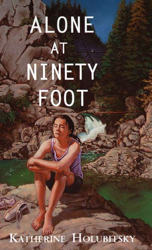 Alone at Ninety Foot (Orca Books)