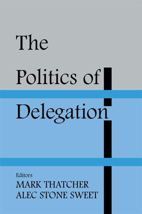 The Politics of Delegation