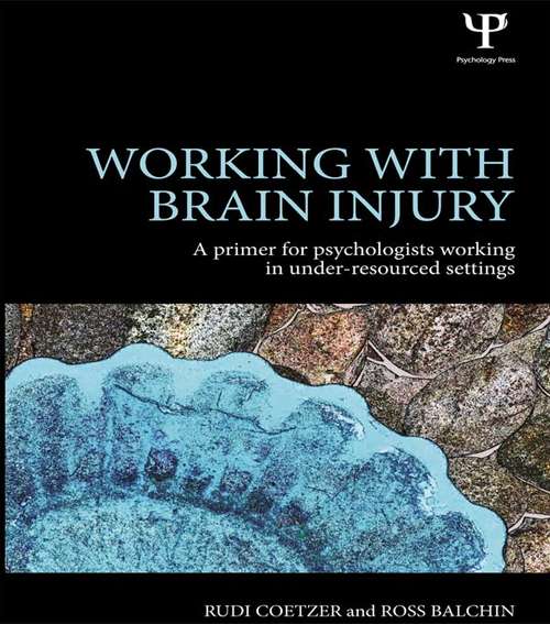 Book cover of Working with Brain Injury: A primer for psychologists working in under-resourced settings