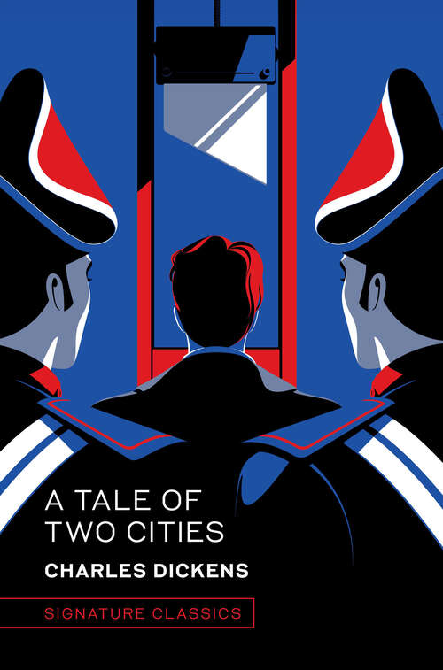Book cover of A Tale of Two Cities (Signature Editions)