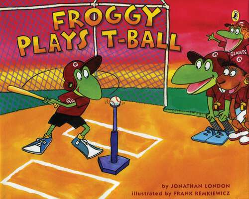 Book cover of Froggy Plays T-ball (Froggy)